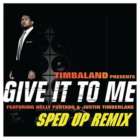 timbaland give it a go|timbaland give it to me meaning.